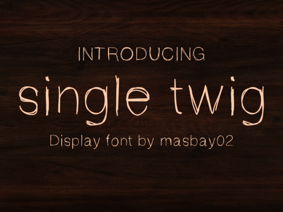 Single Twig: A Handwritten Font for Creative Design